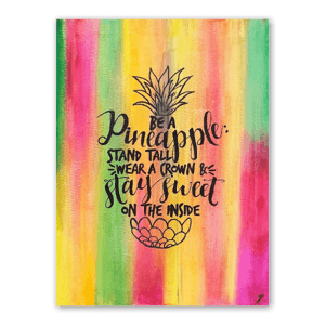 Illustration by TG Art (Acrylic) Be a Pineapple: Stand Tall, Wear a crown and stay sweet on the inside. ? Follow me on Instagram: https://www.instagram.com/tg_art_/