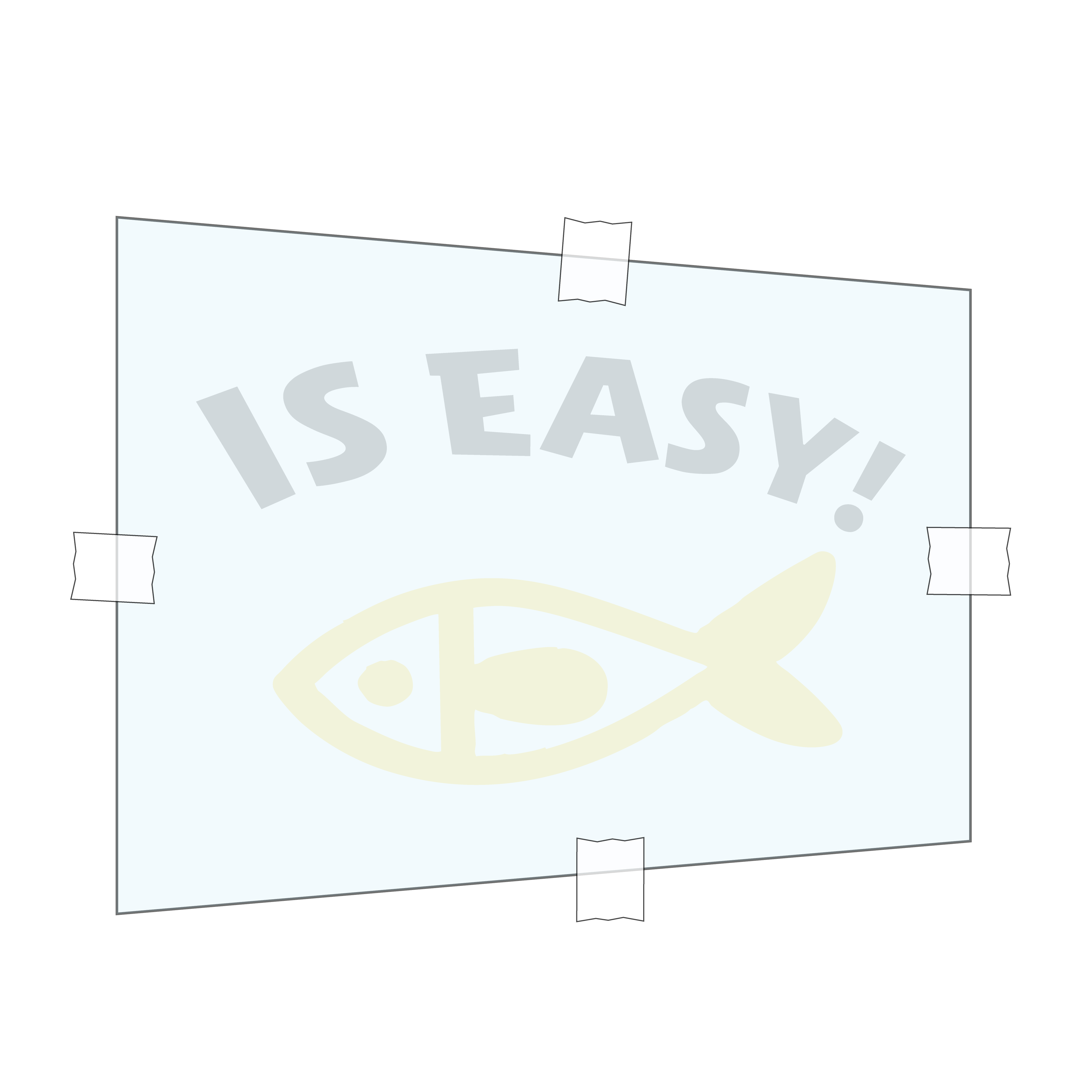 A vinyl transfer graphic. A stylised yellow fish and the text "IS EASY!" taped on four corners.